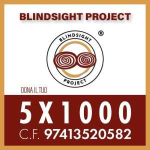 Dona il 5 x 1000 a Blindsight Project